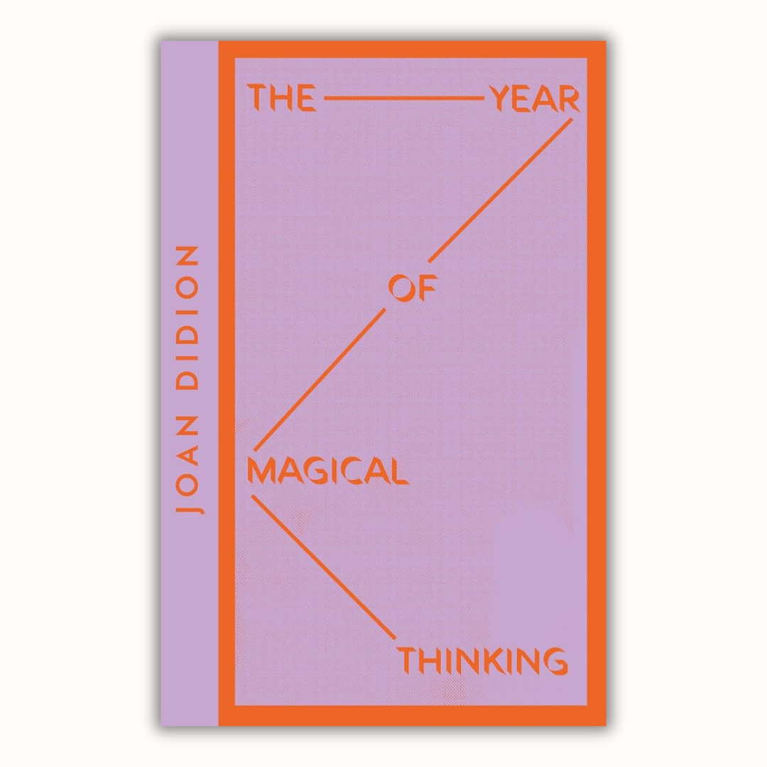 The Year of Magical Thinking