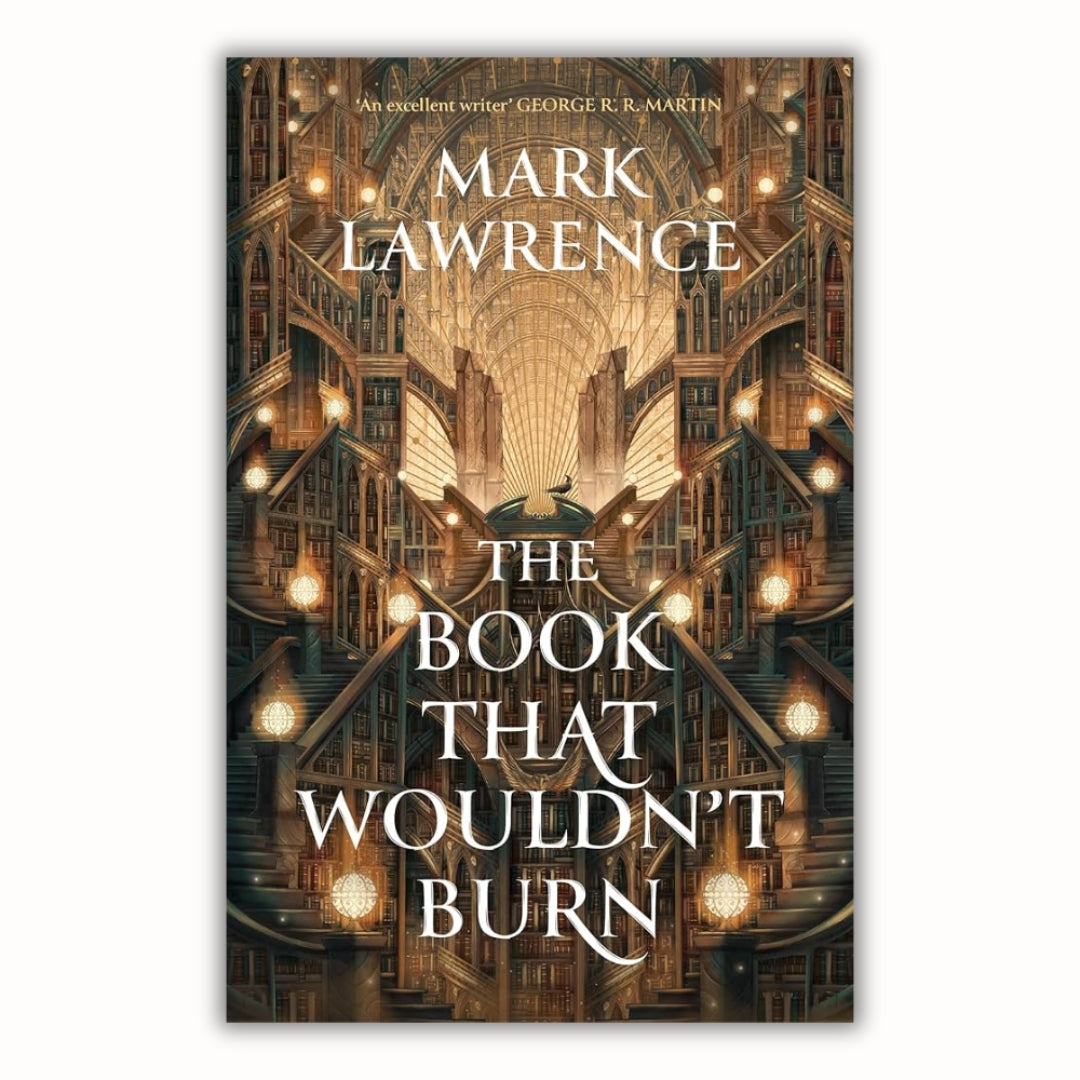 The Book That Wouldn’t Burn – The Library Trilogy (Book 1) | Mark Lawrence